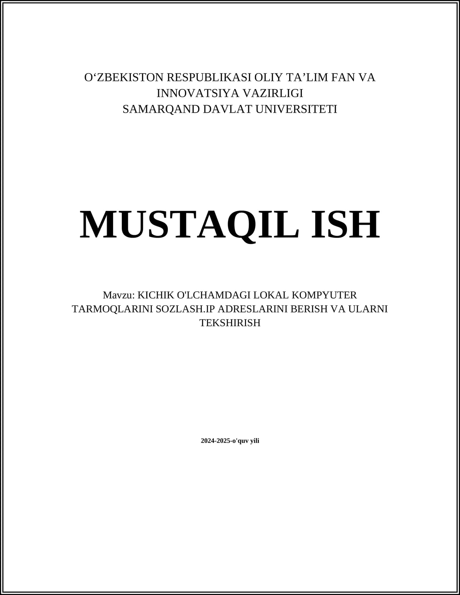 KICHIK O'LCHAMDAGI LOKAL KOMPYUTER TARMOQLARINI SOZLASH.IP ADRESLARINI BERISH VA ULARNI TEKSHIRISH