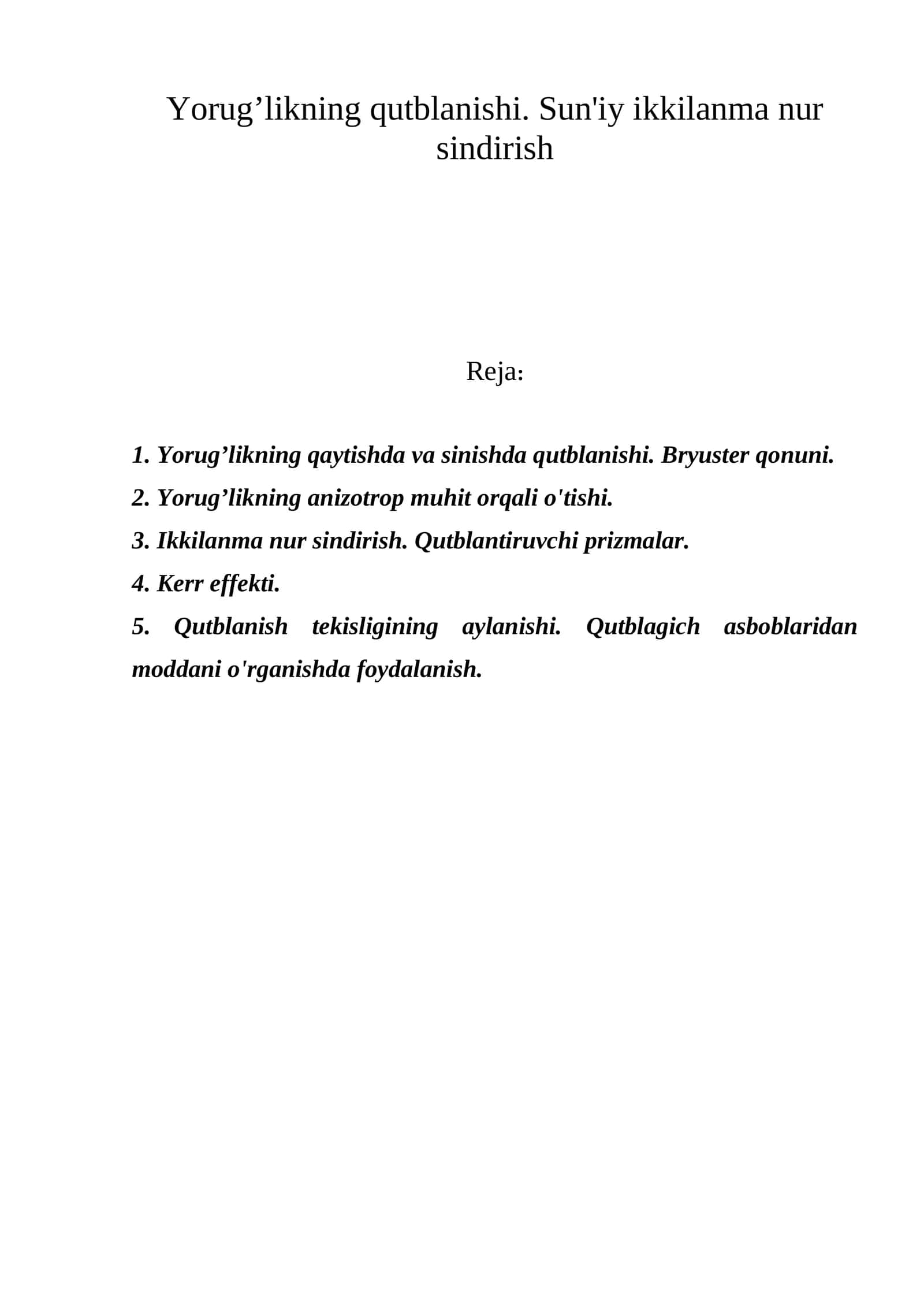 Yorug’likning qutblanishi. Sun'iy ikkilanma nur sindirish