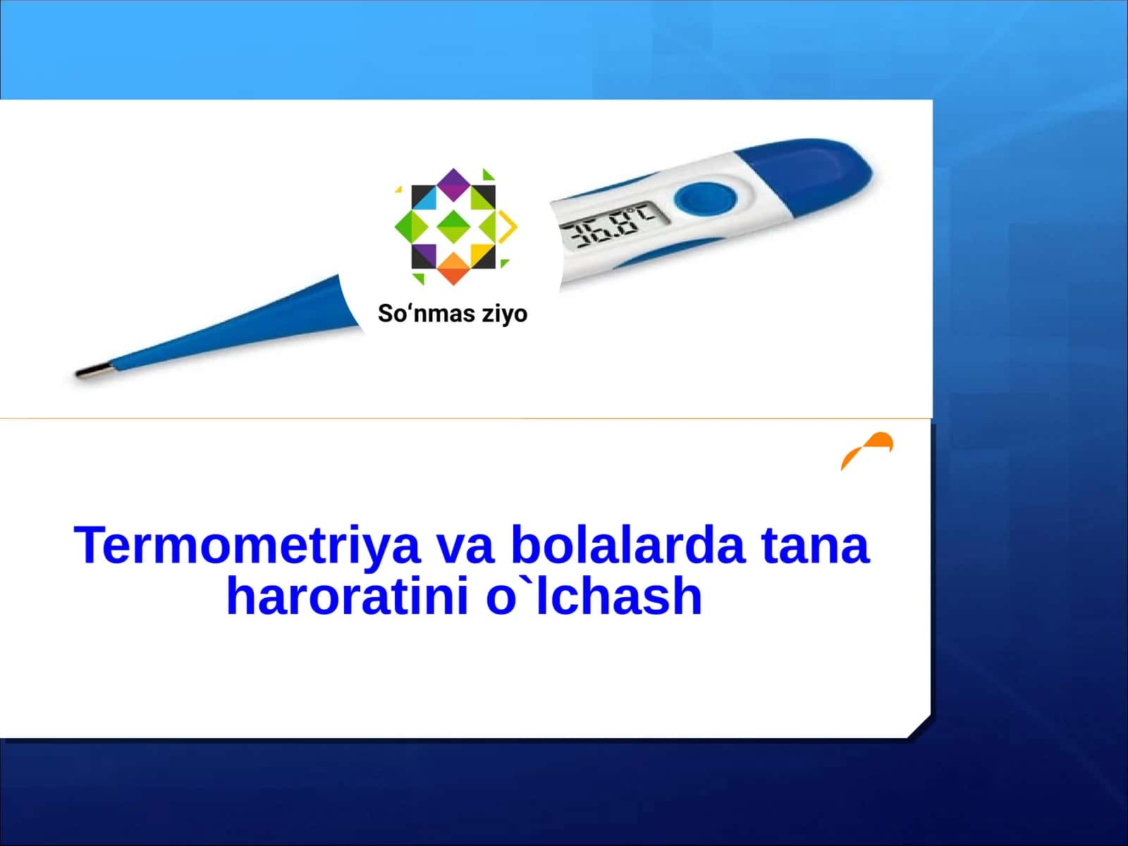 Termometriya va bolalarda tana haroratini o`lchash
