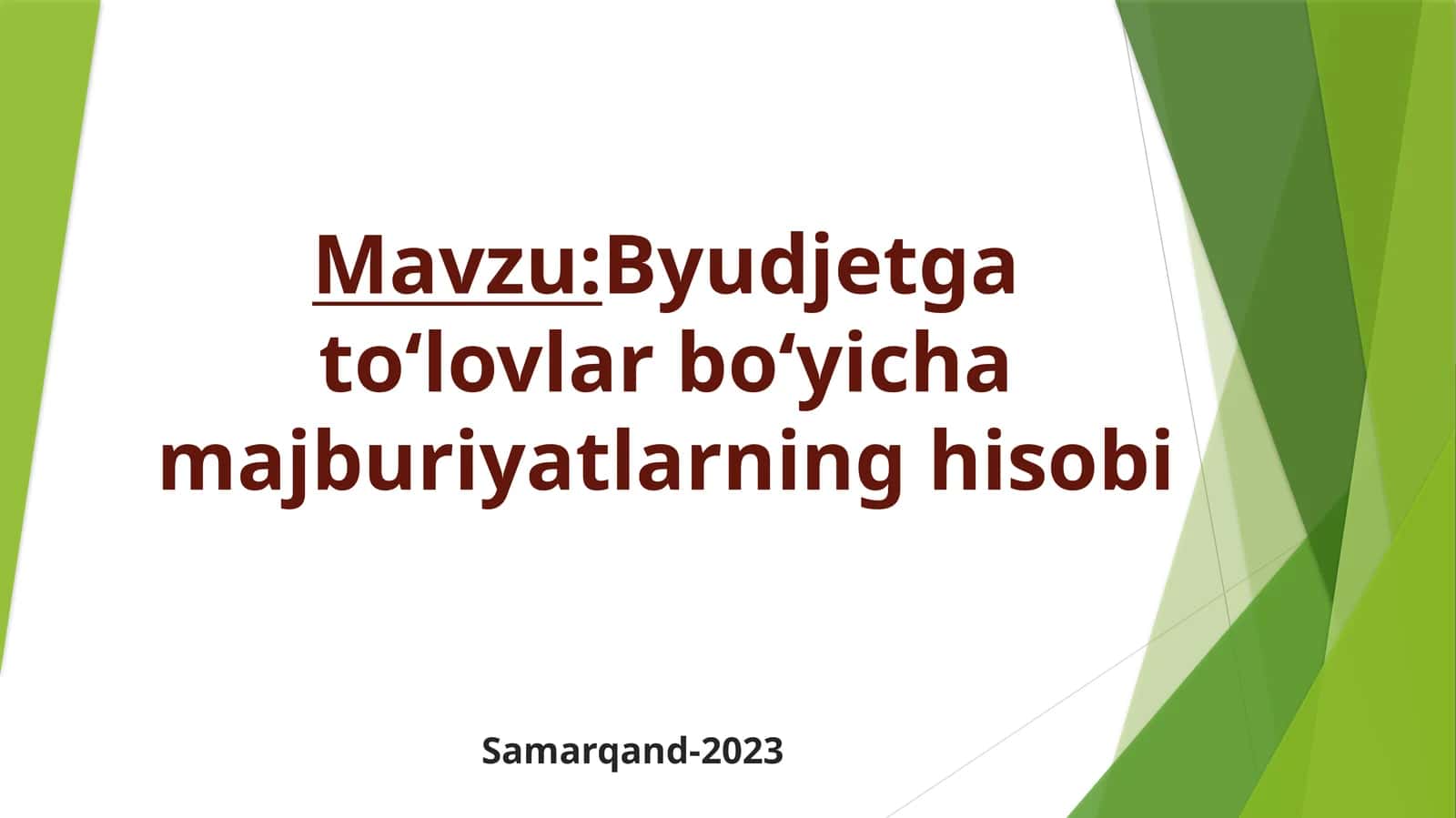 Byudjetga to‘lovlar bo‘yicha majburiyatlarning hisobi