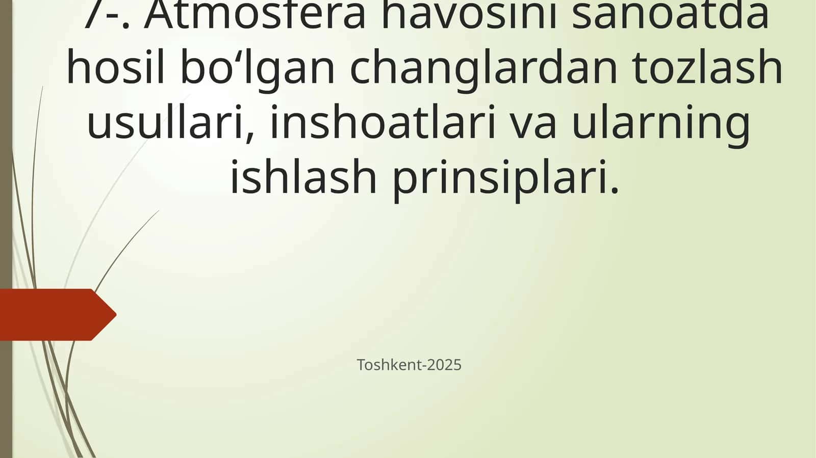 Atmosfera havosini sanoatda hosil bo‘lgan changlardan tozlash usullari, inshoatlari va ularning ishlash prinsiplari