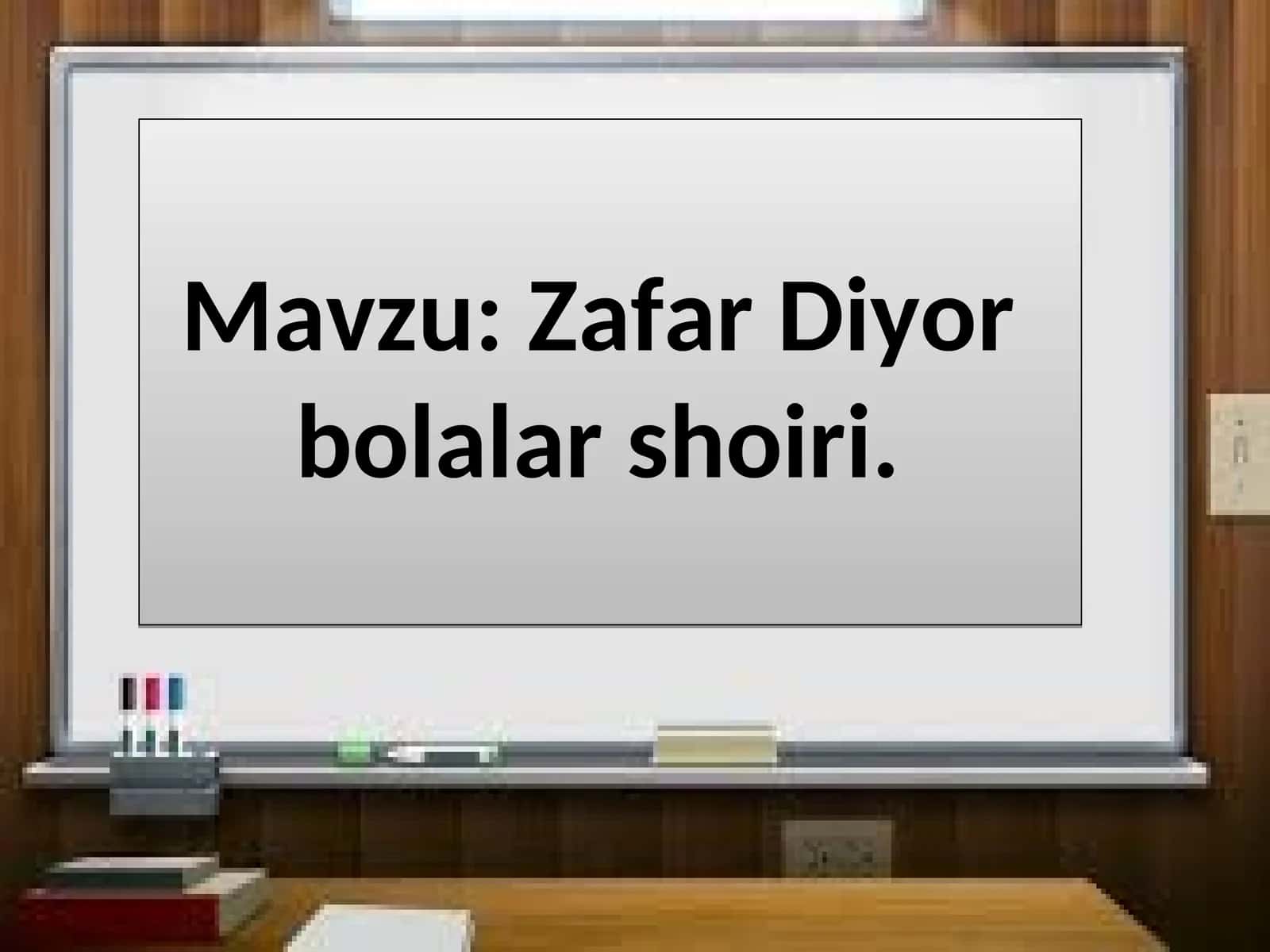 Zafar Diyor bolalar shoiri
