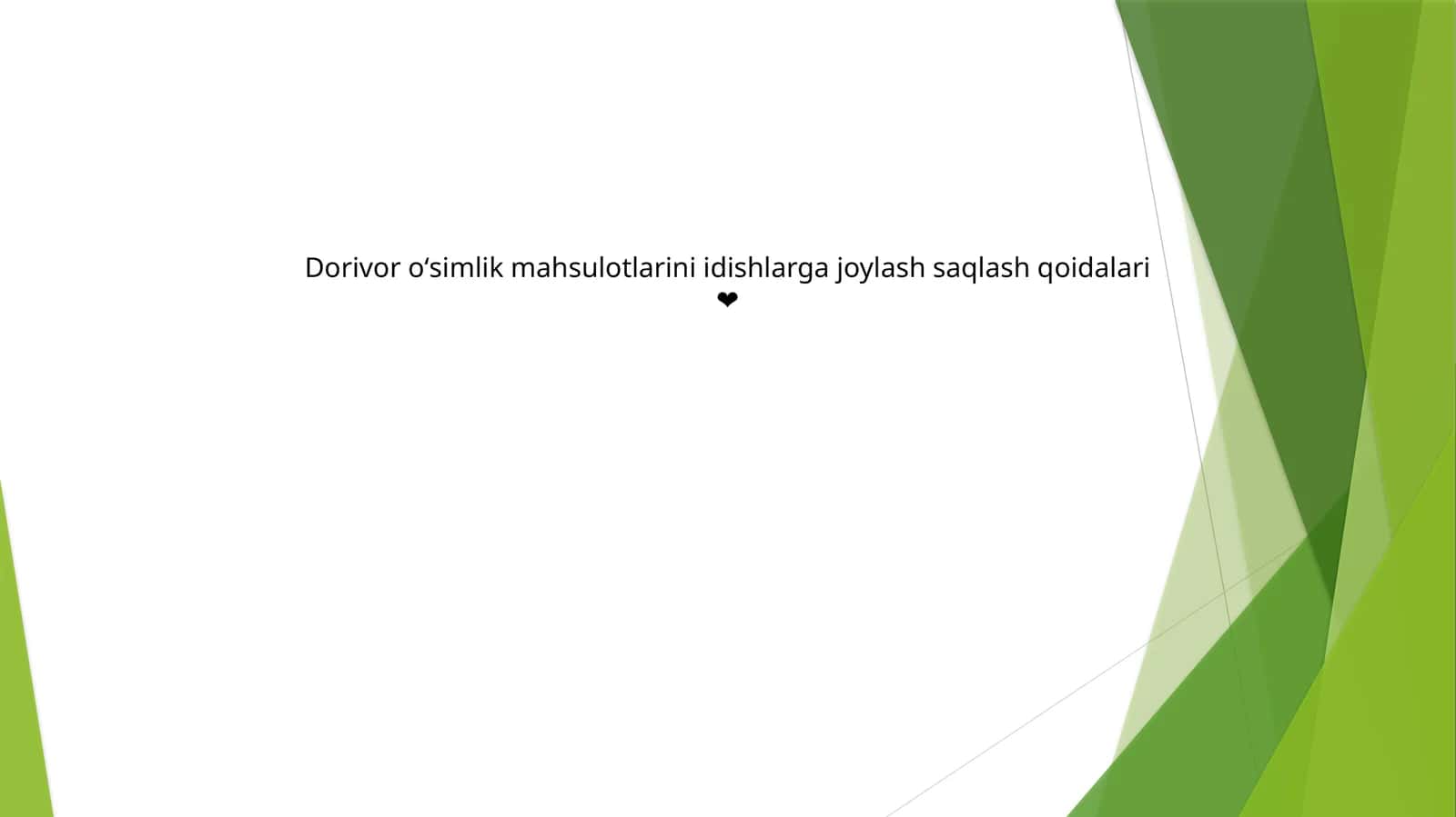 Dorivor oʻsimlik mahsulotlarini idishlarga joylash saqlash qoidalari