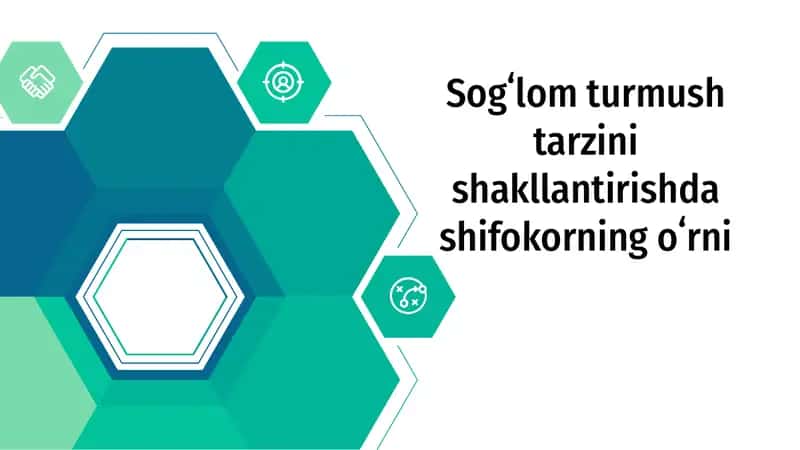 Sogʻlom turmush tarzini shakllantirishda shifokorning oʻrni