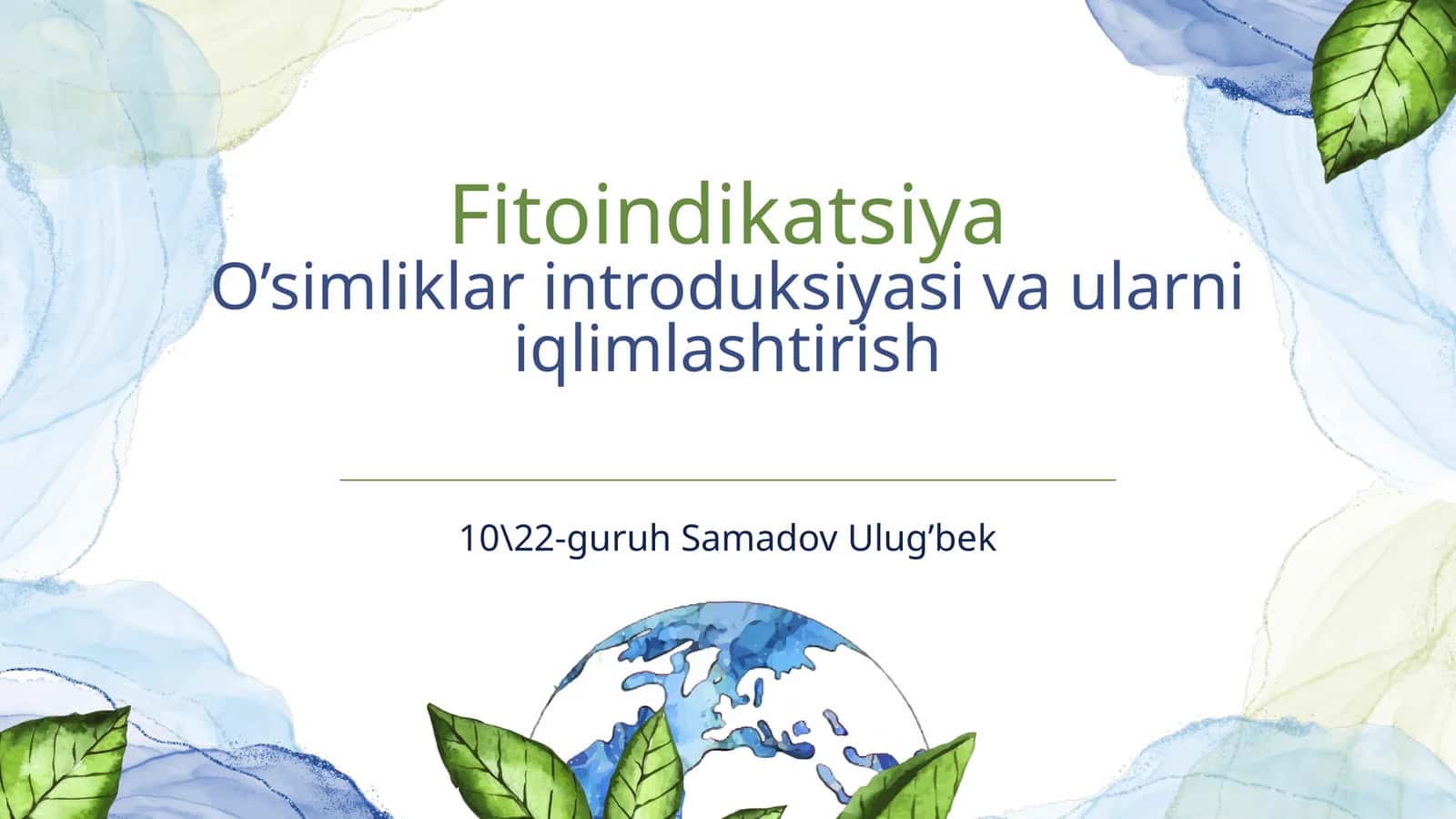 Fitoindikatsiya O’simliklar introduksiyasi va ularni iqlimlashtirish