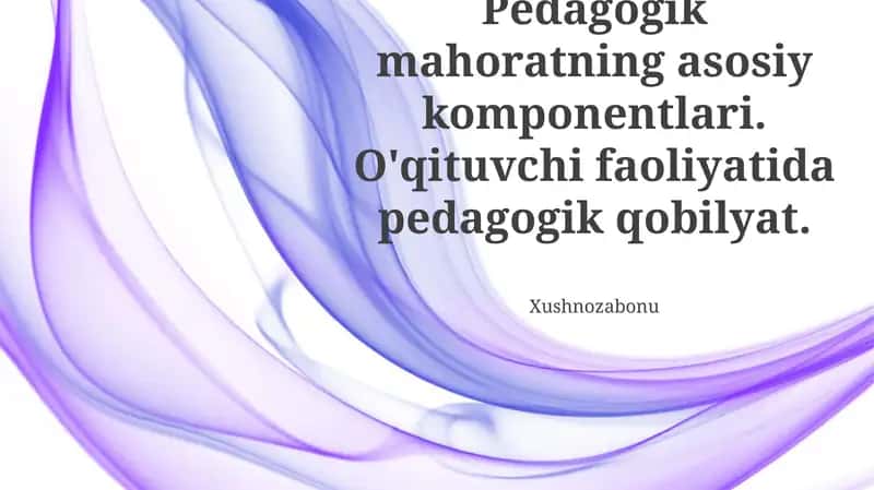Pedagogik mahoratning asosiy komponentlari