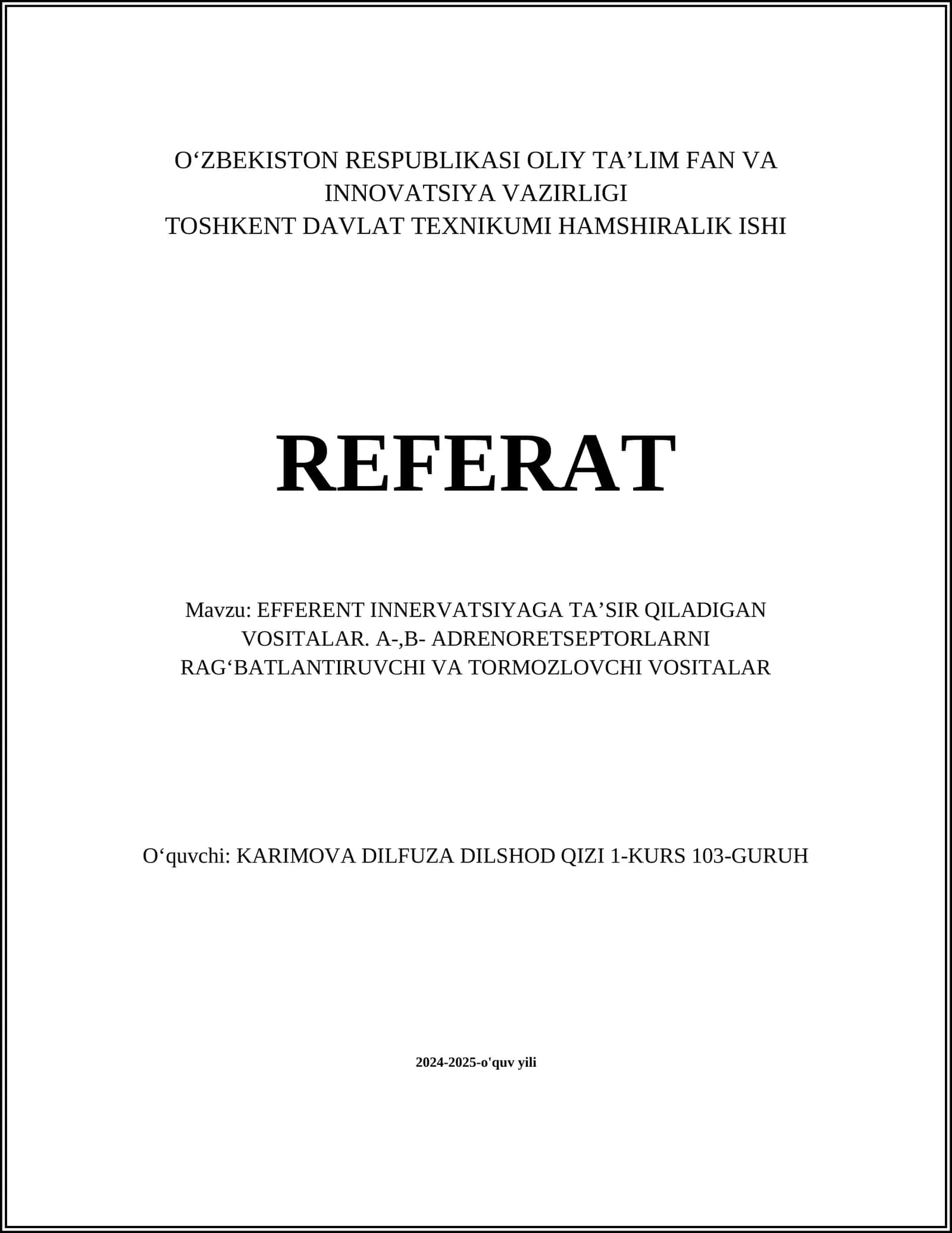 EFFERENT INNERVATSIYAGA TA’SIR QILADIGAN VOSITALAR. A-,B- ADRENORETSEPTORLARNI RAGʻBATLANTIRUVCHI VA TORMOZLOVCHI VOSITALAR