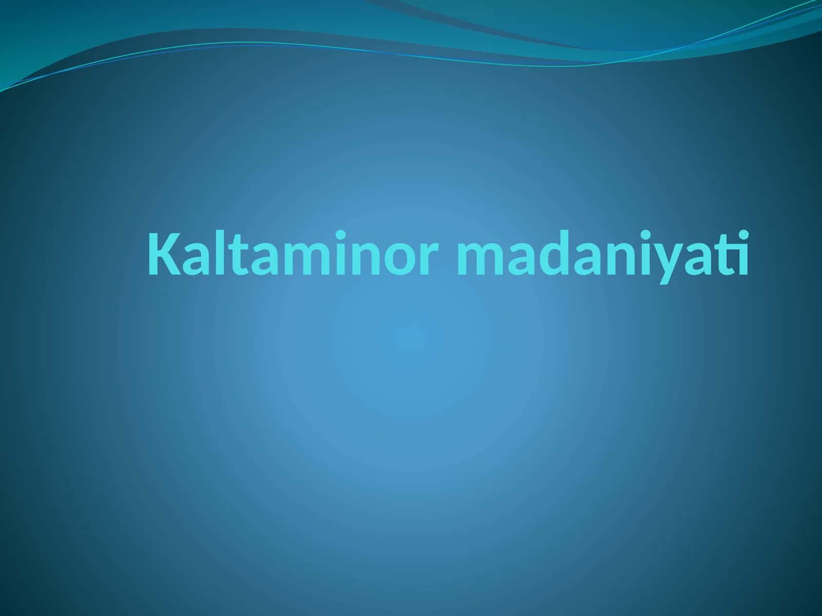 Kaltaminor madaniyati