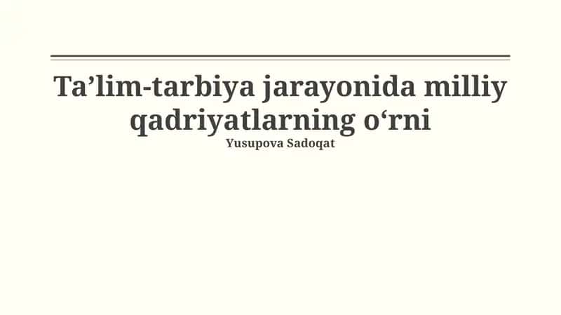 Ta’lim-tarbiya jarayonida milliy qadriyatlarning o‘rni