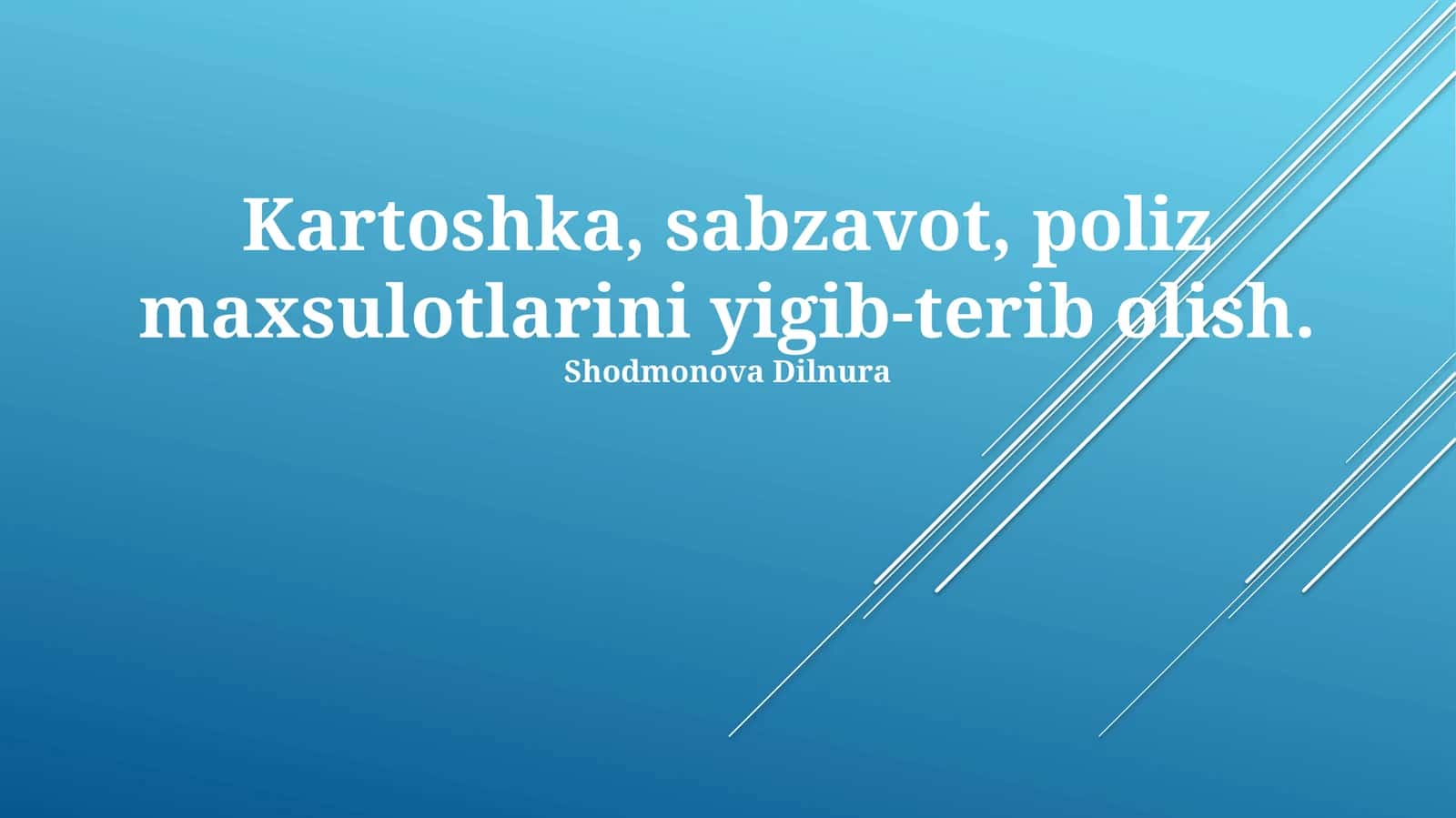 Kartoshka, sabzavot, poliz maxsulotlarini yigib-terib olish