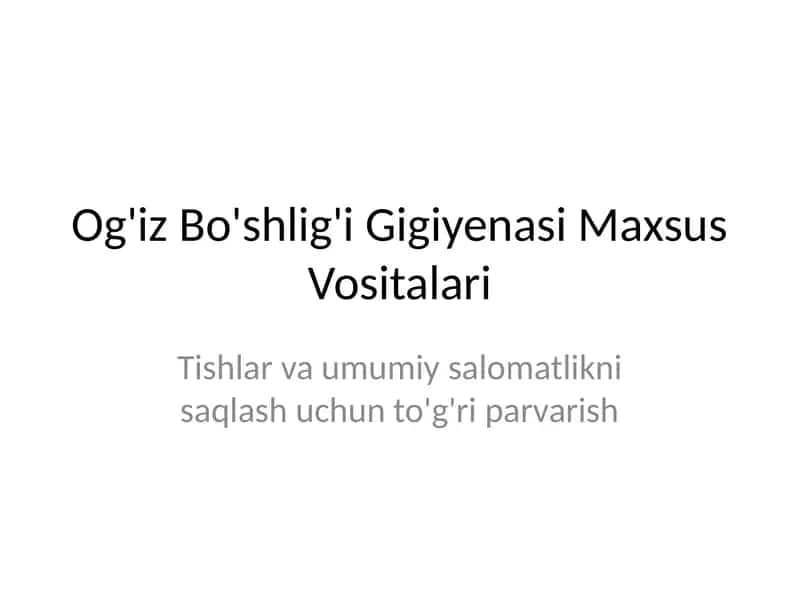 Og'iz Bo'shlig'i Gigiyenasi Maxsus Vositalari