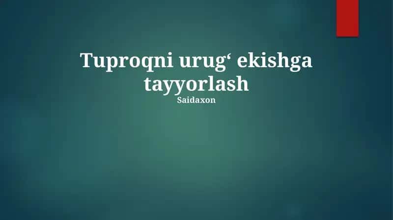 Tuproqni urugʻ ekishga tayyorlash