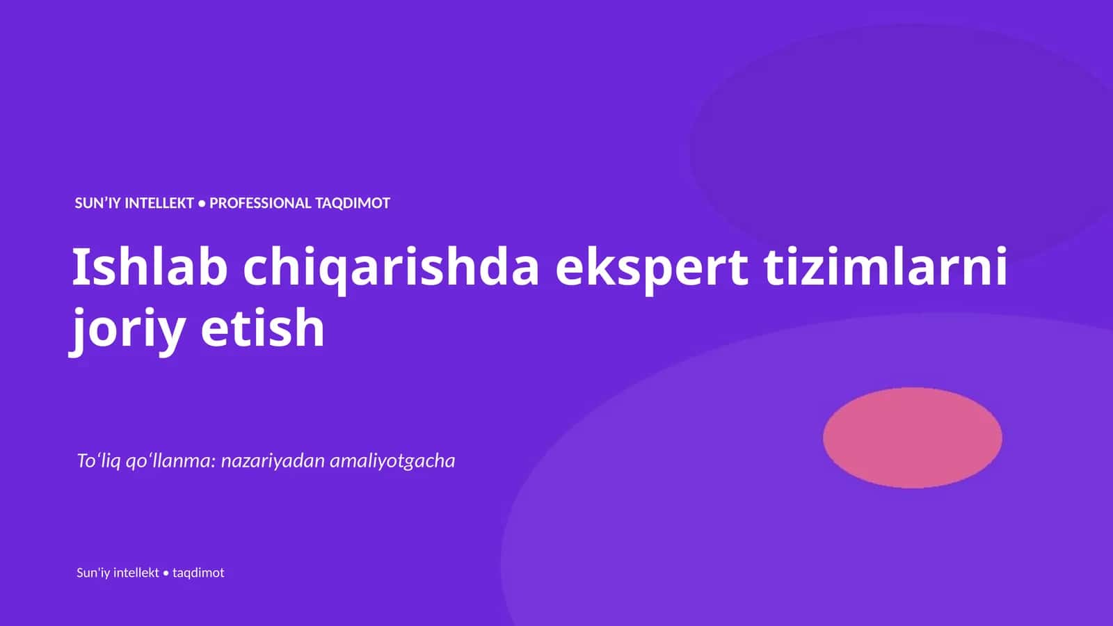SUNʼIY INTELLEKT • PROFESSIONAL TAQDIMOT