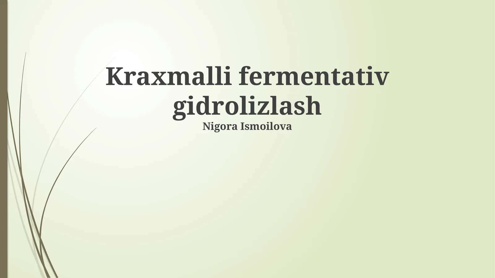 Kraxmalli fermentativ gidrolizlash