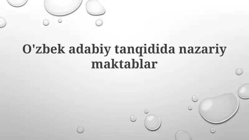 O'zbek adabiy tanqididanazariy maktablar
