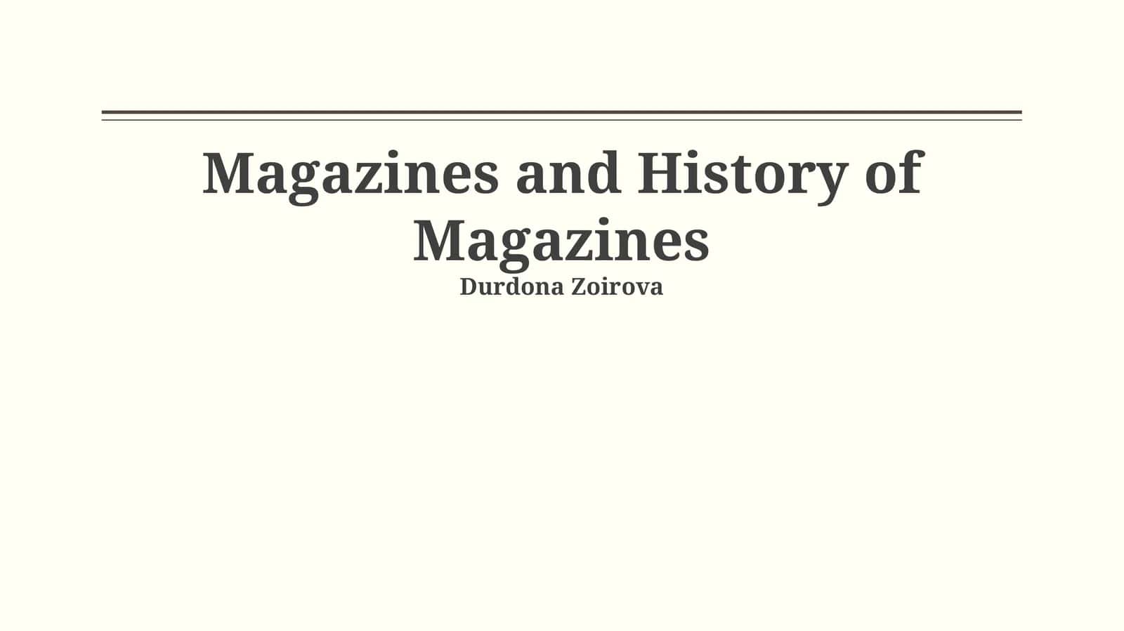 Magazines and History of Magazines