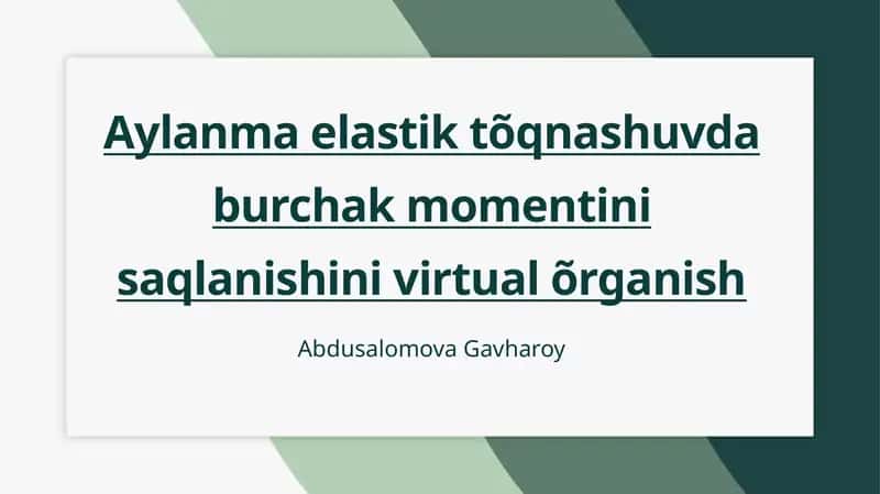 Aylanma elastik tõqnashuvda burchak momentini saqlanishini virtual õrganish