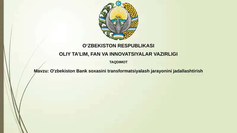 O'zbekiston Bank soxasini transformatsiyalash jarayonini jadallashtirish