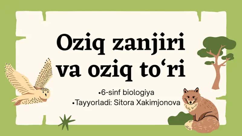 Tabiiy fandan Oziq zanjiri va oziq to'ri mavzusiga oid slayd