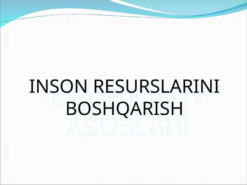MENEJMENTASOSLARI INSON RESURSLARINI BOSHQARISH