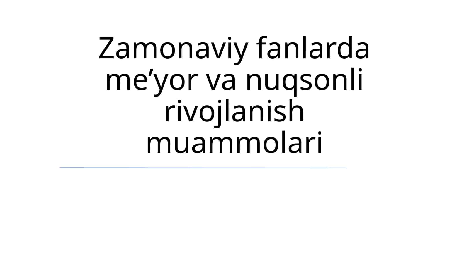 Zamonaviy fanlarda me’yor va nuqsonli rivojlanish muammolari