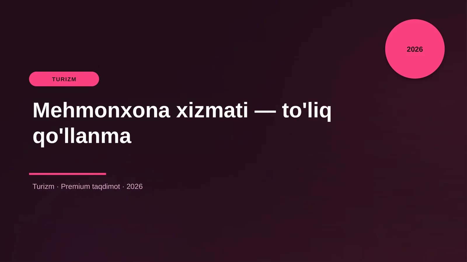 Mehmonxona xizmati — to'liq qo'llanma