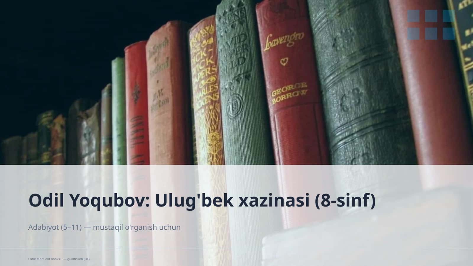 Odil Yoqubov: Ulug'bek xazinasi (8-sinf)