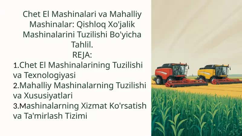 Chet El Mashinalari va Mahalliy Mashinalar: Qishloq Xo'jalik Mashinalarini Tuzilishi Bo'yicha Tahlil