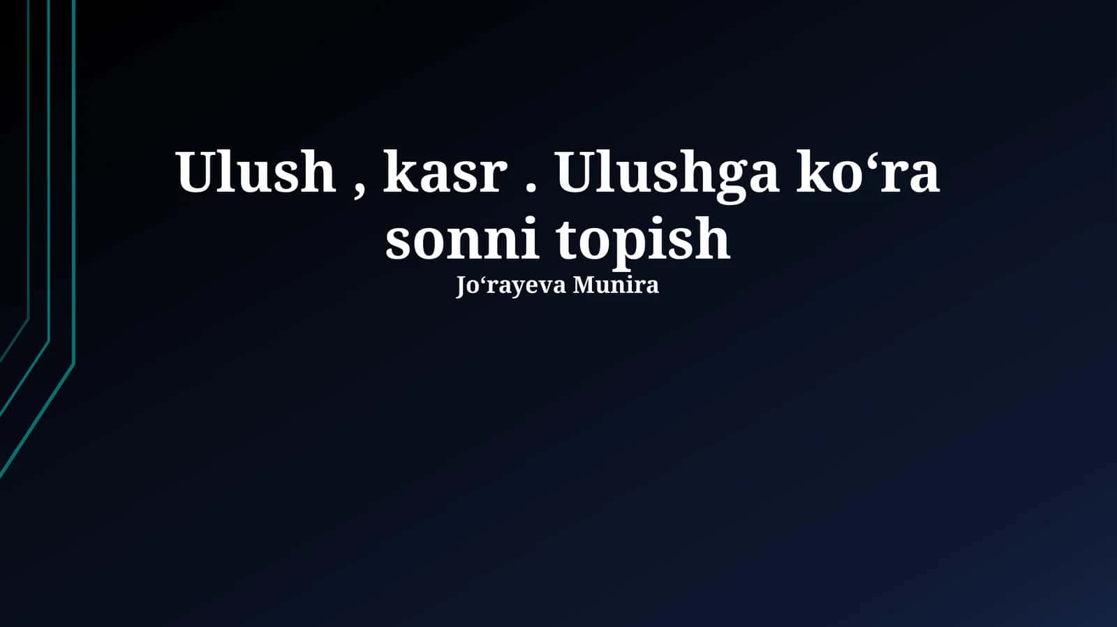 Ulush, kasr. Ulushga koʻra sonni topish
