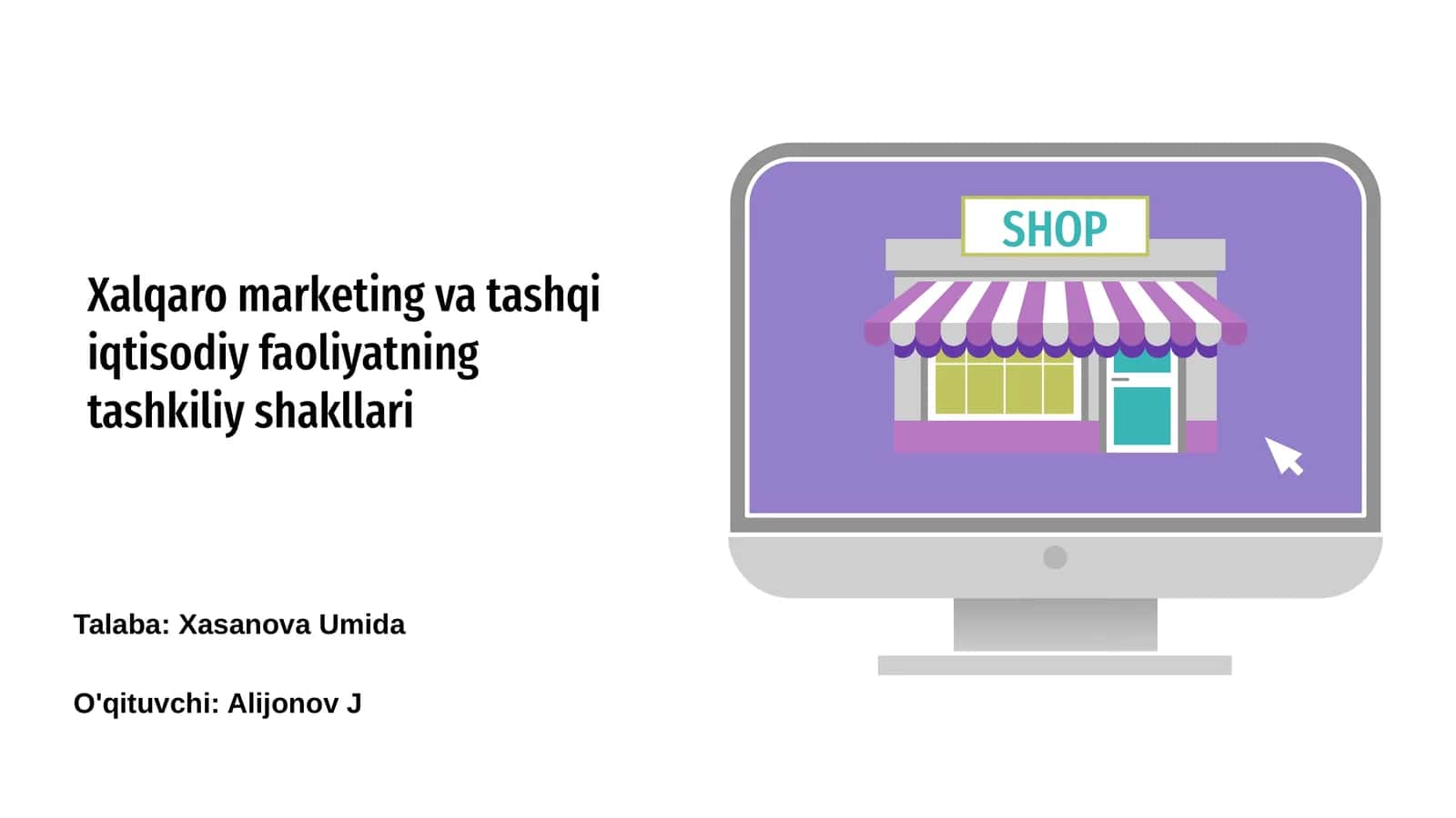 Xalqaro marketing va tashqi iqtisodiy faoliyatning tashkiliy shakllari