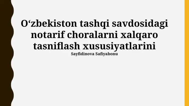 O'zbekiston tashqi savdosidagi notarif choralarni xalqaro tasniflash xususiyatlarini