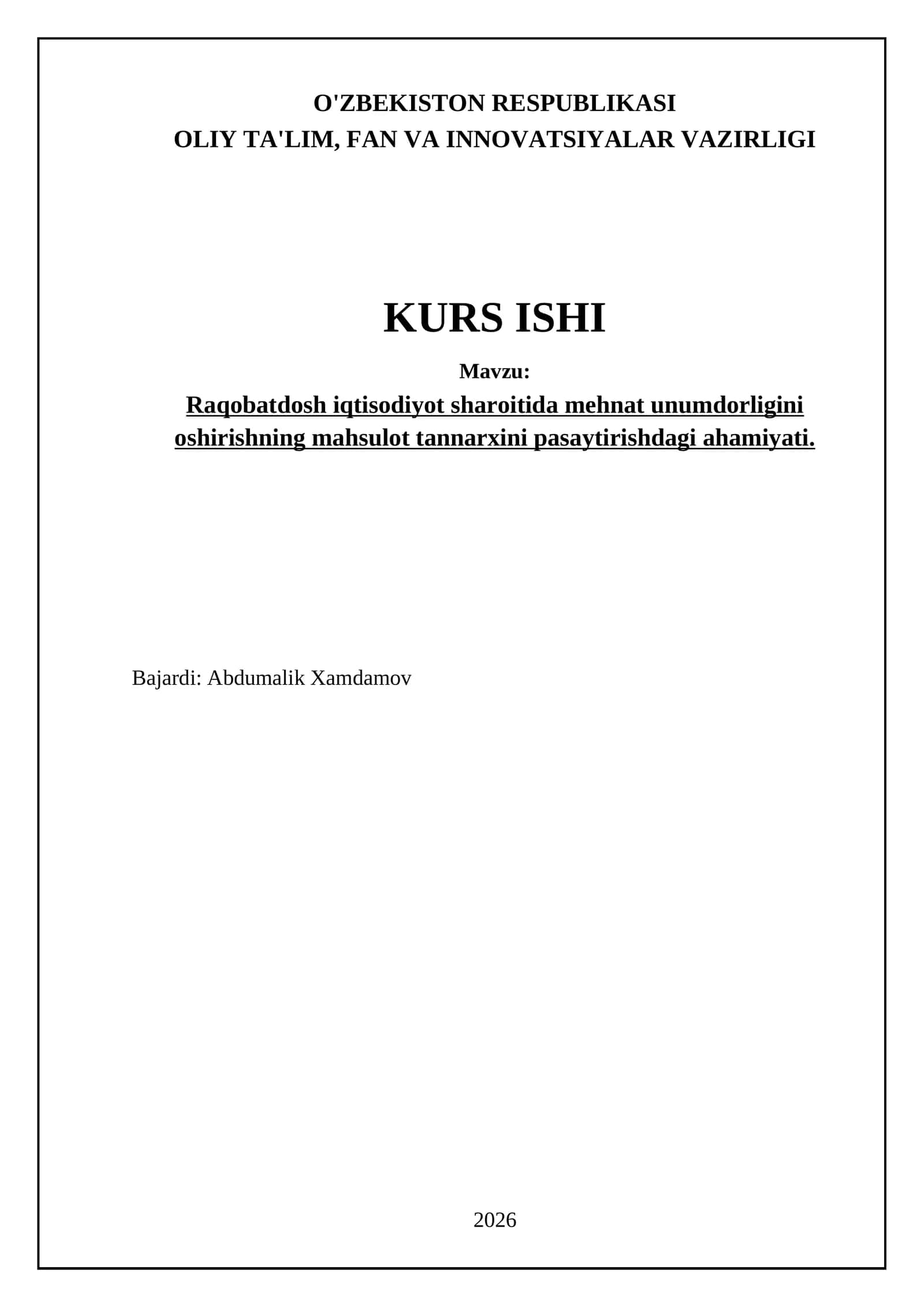 Raqobatdosh iqtisodiyot sharoitida mehnat unumdorligini oshirishning mahsulot tannarxini pasaytirishdagi ahamiyati