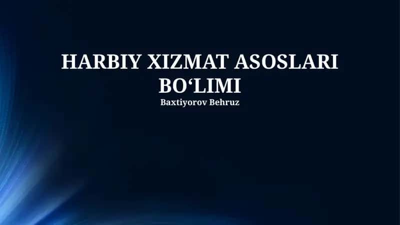 HARBIY XIZMAT ASOSLARI BO‘LIMI