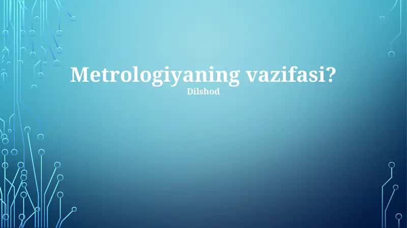 Metrologiyaning vazifasi