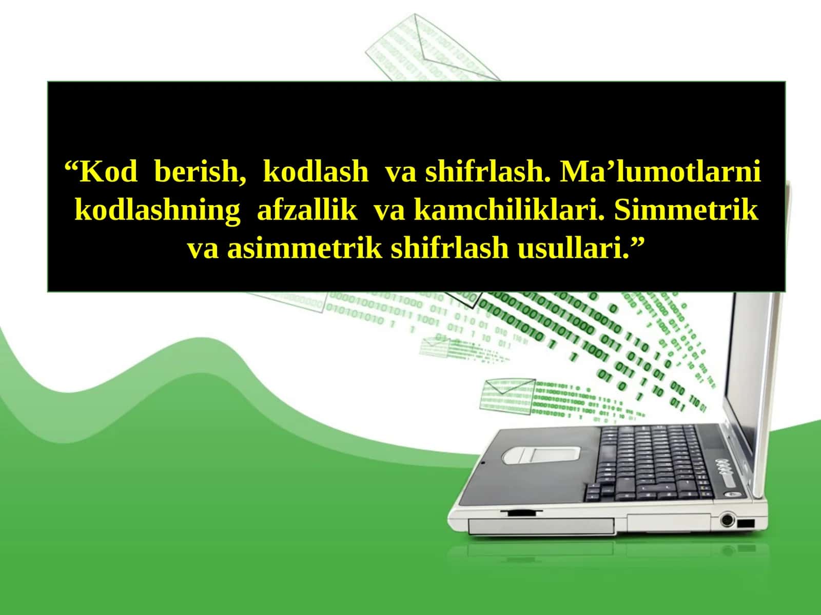 Ma’lumotni kodlashning afzallik va kamchiliklari