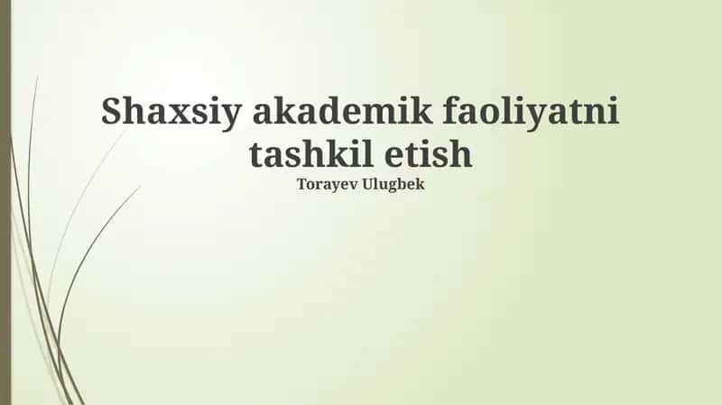 Shaxsiy Akademik Faoliyatni Tashkil Etish
