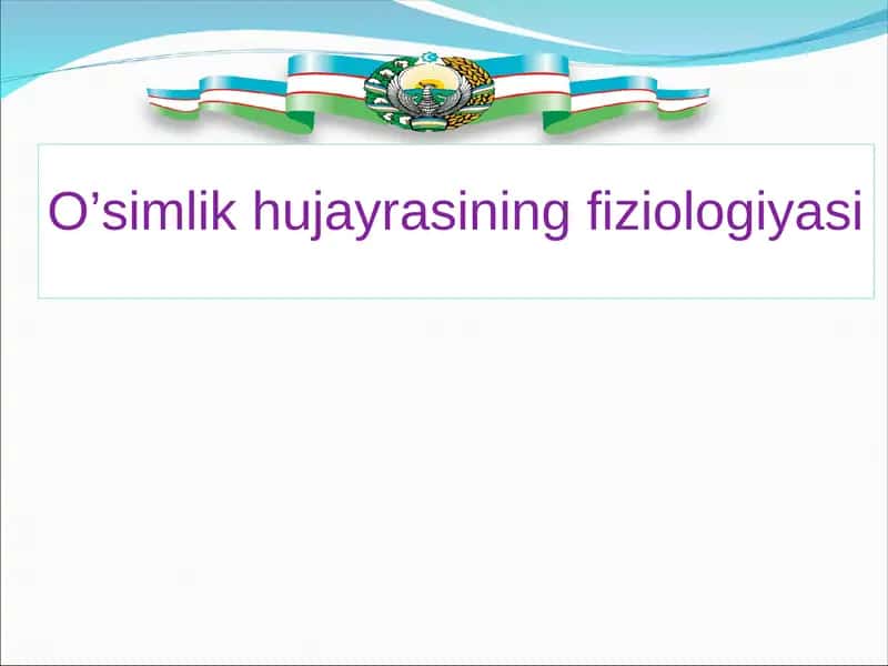 O’simlik hujayrasining fiziologiyasi