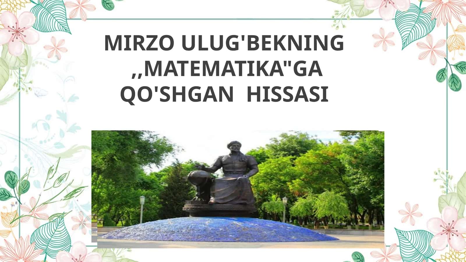 MIRZO ULUG'BEKNING,,MATEMATIKA"GA QO'SHGAN HISSASI