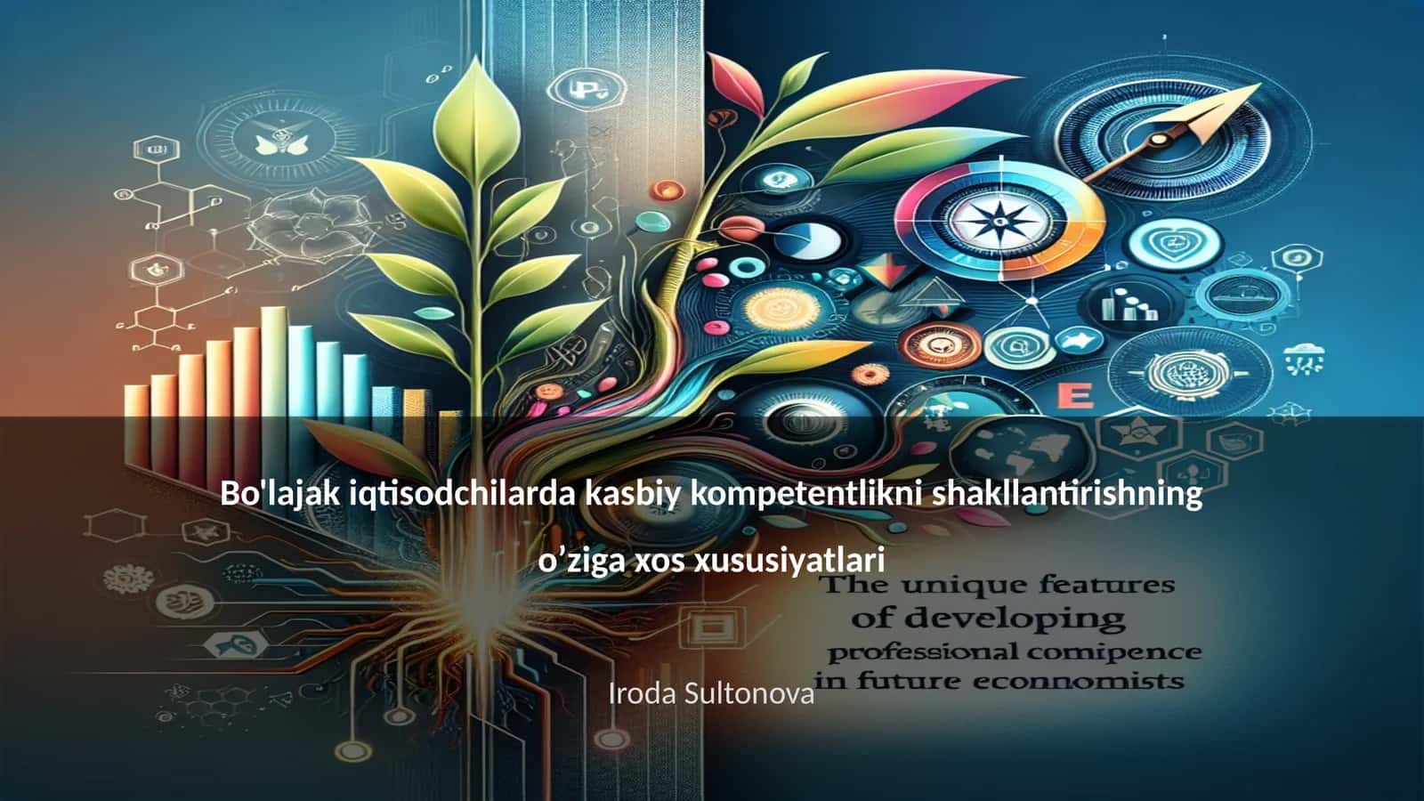 Bo'lajak iqtisodchilarda kasbiy kompetentlikni shakllantirishning oʼziga xos xususiyatlari
