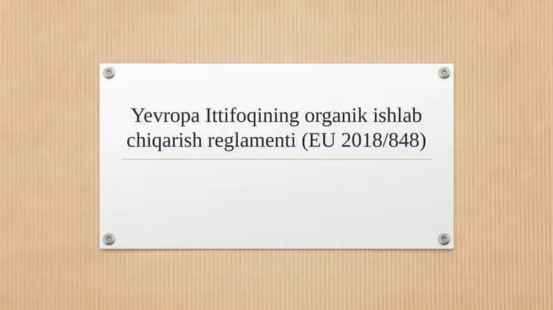 Yevropa Ittifoqining organik ishlab chiqarish reglamenti (EU 2018/848)