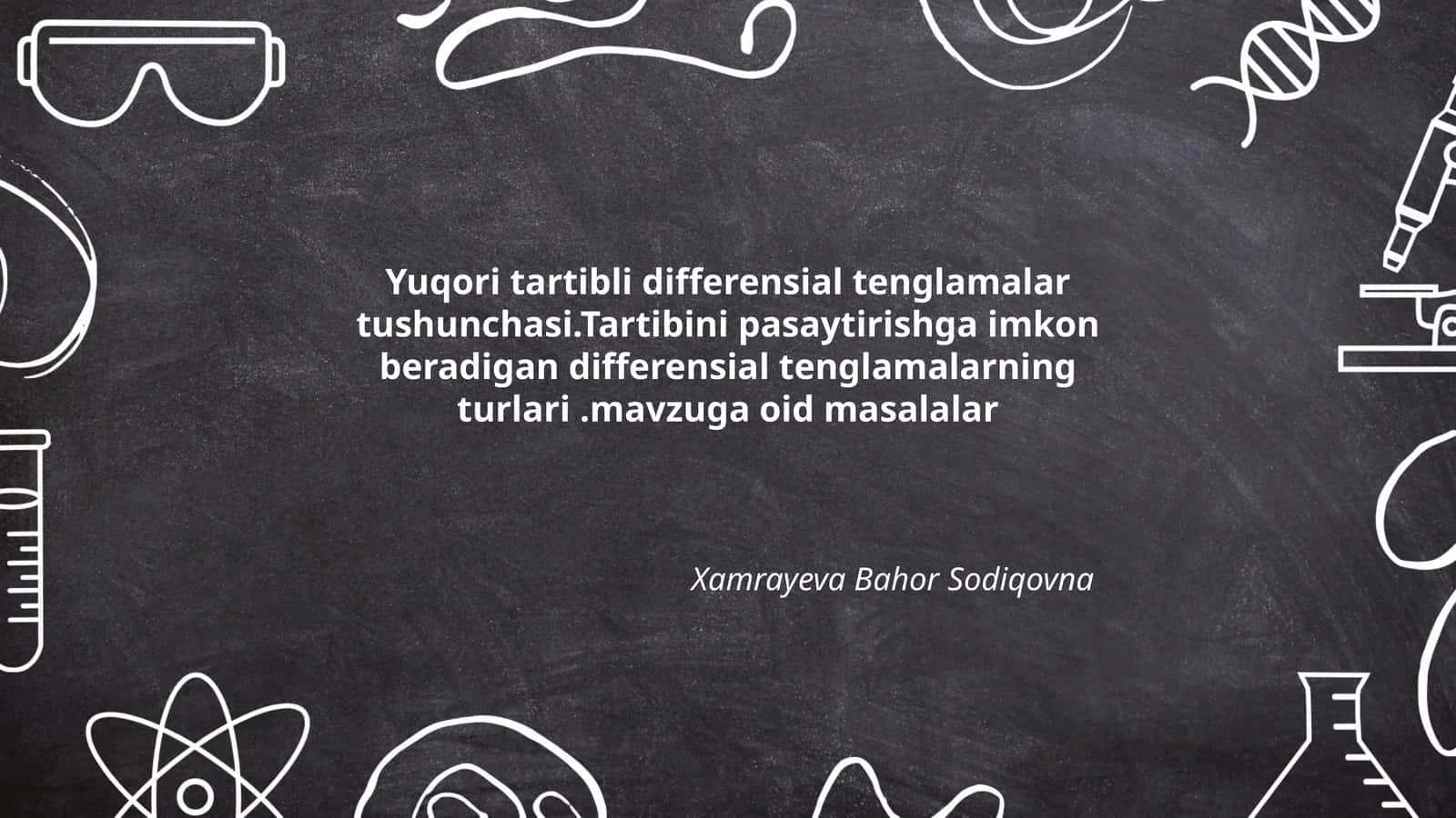 Yuqori tartibli differensial tenglamalar tushunchasi