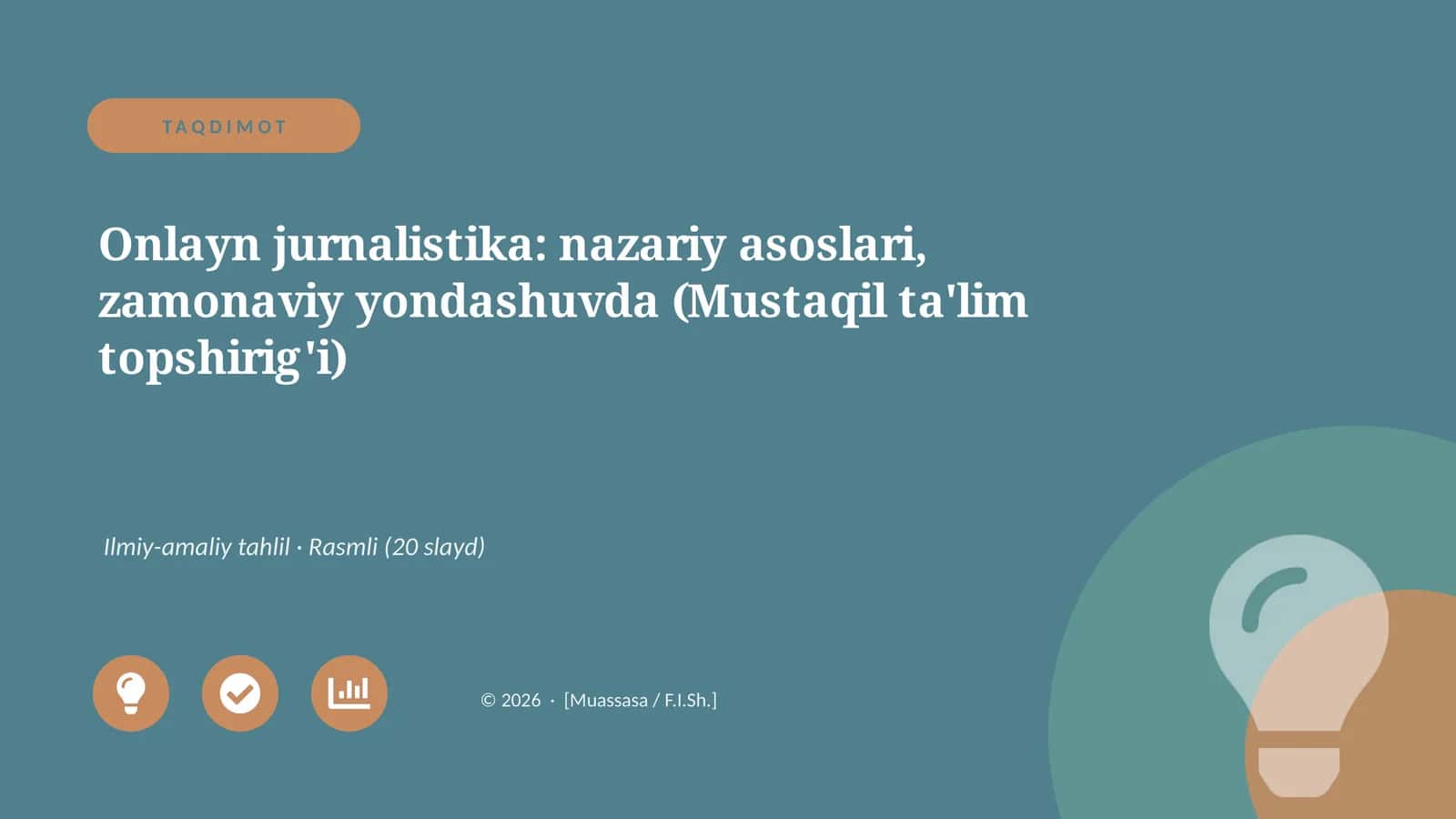 Onlayn jurnalistika: nazariy asoslari, zamonaviy yondashuvda (Mustaqil ta'lim topshirig'i)