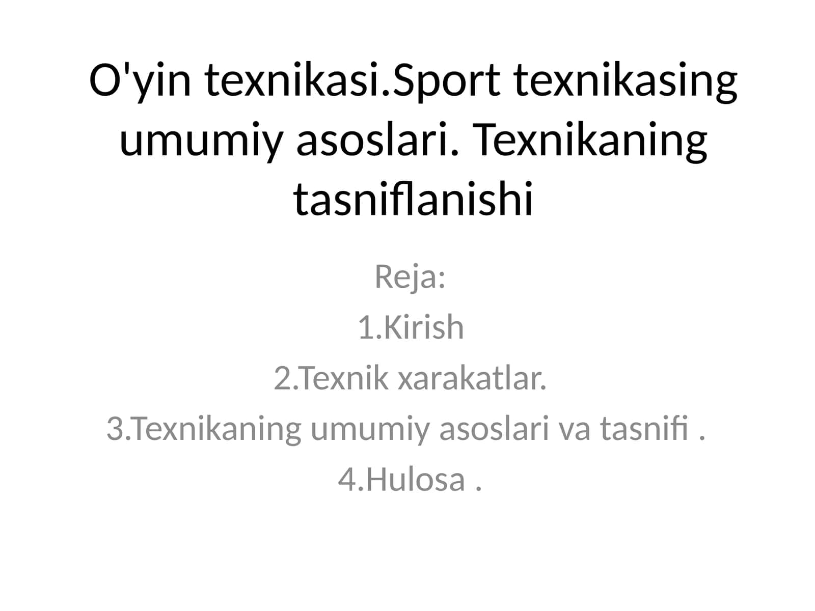 O'yin texnikasi.Sport texnikasing umumiy asoslari. Texnikaning tasniflanishi