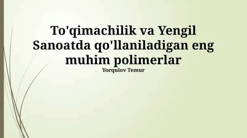 To'qimachilik va Yengil Sanoatda qo'llaniladigan eng muhim polimerlar