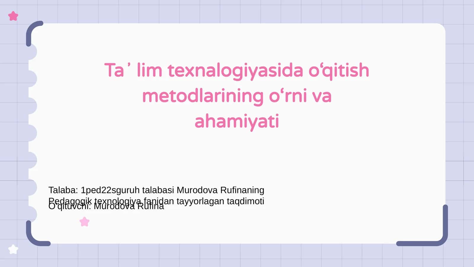 Taʼlim texnologiyasida oʻqitish metodlarining oʻrni va ahamiyati