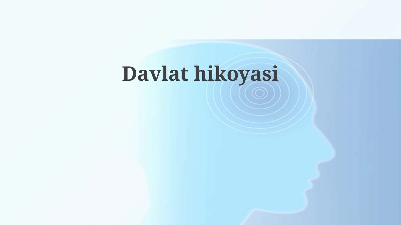 Davlat Hikoyasi: Ta'rif va Ahamiyati