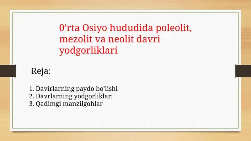 Oʻrta Osiyo Hududida Paleolit, Mezolit va Neolit Davriy Odgorliklari