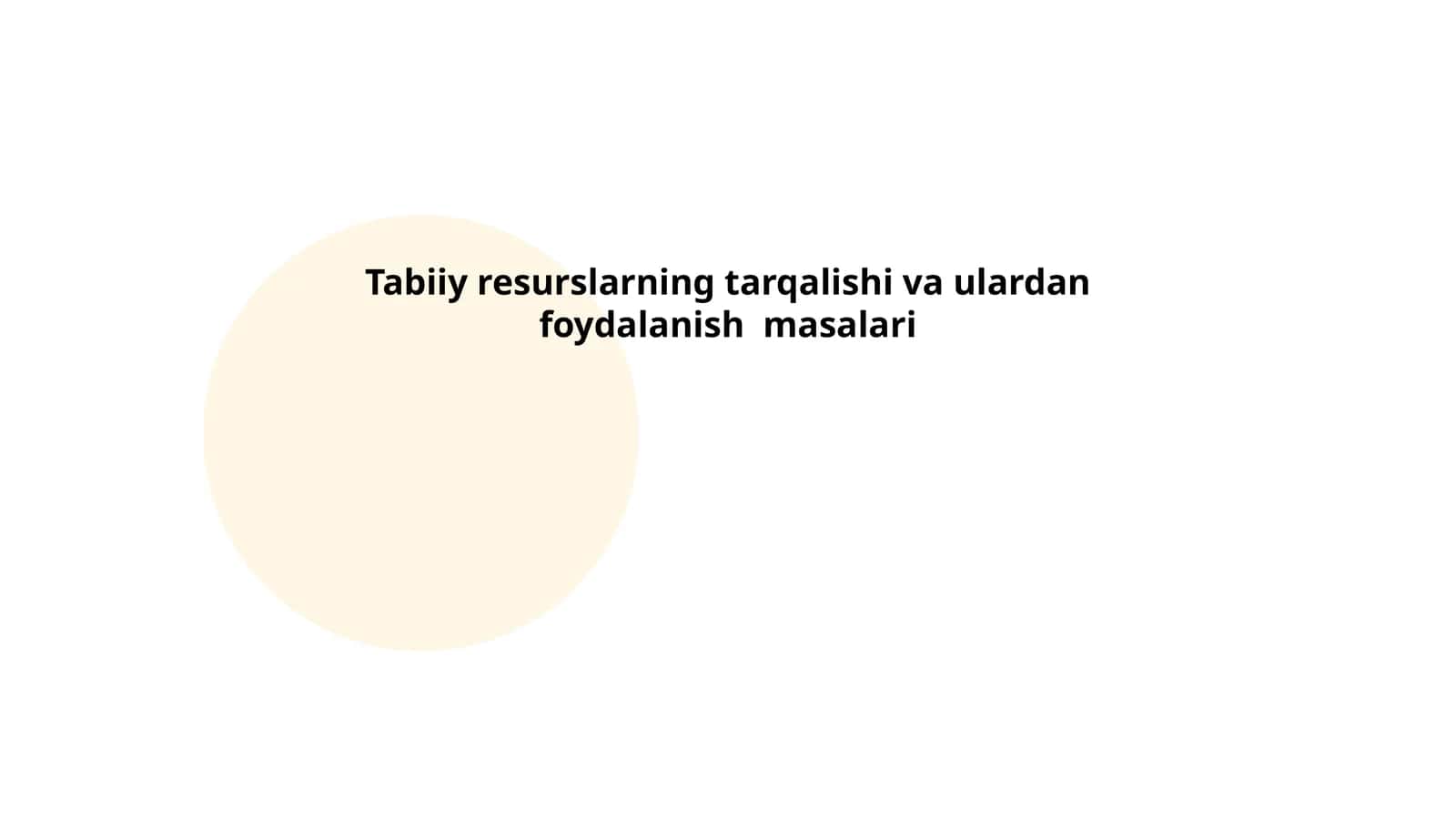Tabiiy resurslarning tarqalishi va ulardan foydalanish masalari