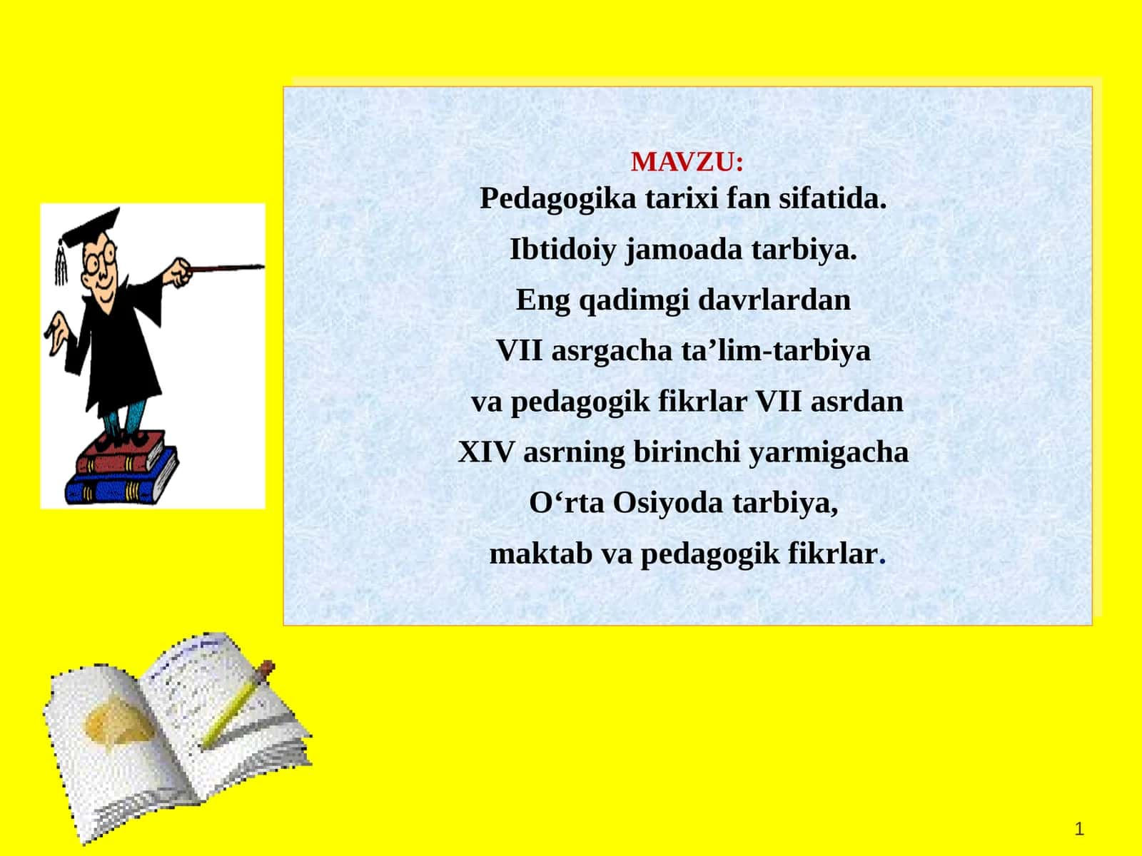 Pedagogika tarixi fan sifatida. Ibtidoiy jamoada tarbiya