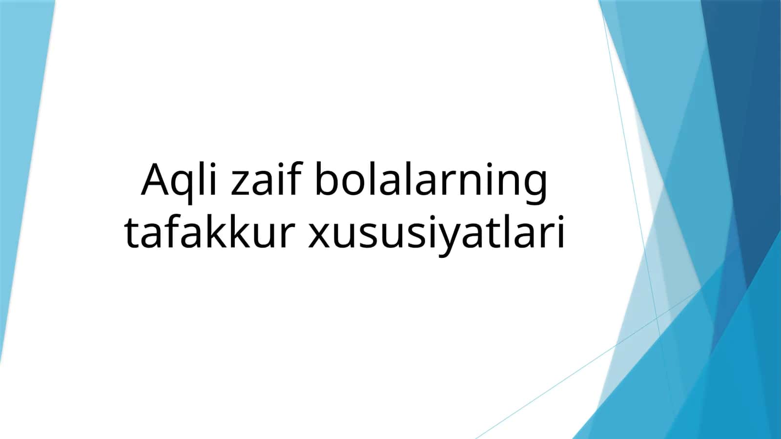 Aqlizaif bolalar ta'fakkur xususiyatlari